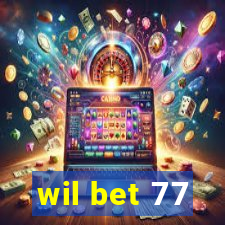 wil bet 77